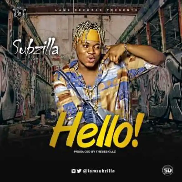 Subzilla - “Hello”